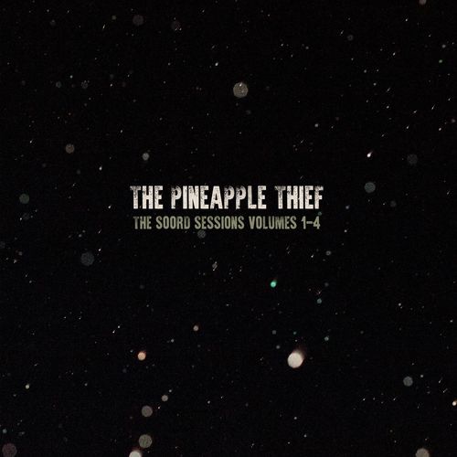The Pineapple Thief - The Soord Sessions 1 - 4 (Sampler) (2021)