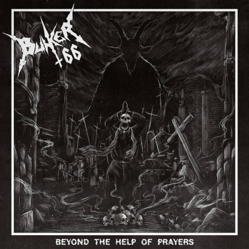 Bunker 66 - Beyond the Help of Prayers (2021)