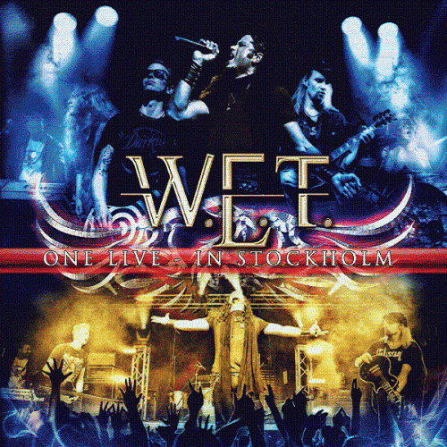 W.E.T. - One Live In Stockholm (2014)
