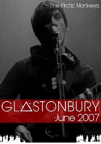 Arctic Monkeys - Live in Glastonbury (2007)