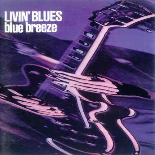 Livin' Blues - Blue Breeze [Reissue 1997] (1976)