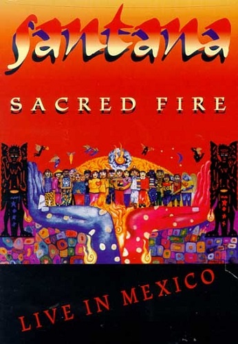 Santana - Sacred Fire Live In Mexico (1993)