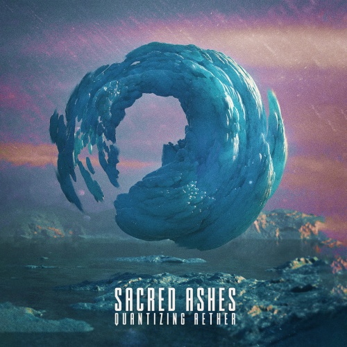 Sacred Ashes - Quantizing Aether (2021)