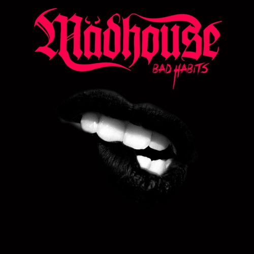 Madhouse - Bad Habits (2021)