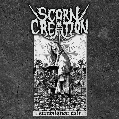 Scorn of Creation - Annihilation Cult (2021)