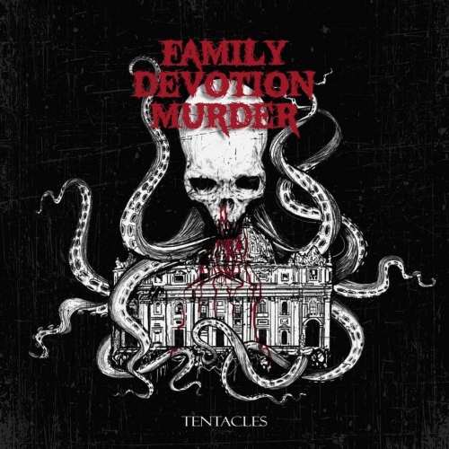 Family Devotion Murder - Tentacles (2021)