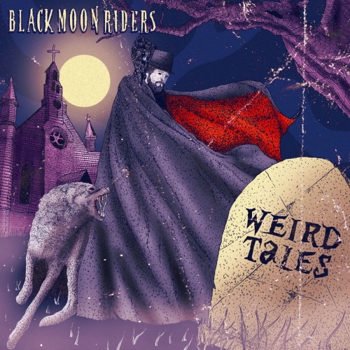 Black Moon Riders - Weird Tales (2021)
