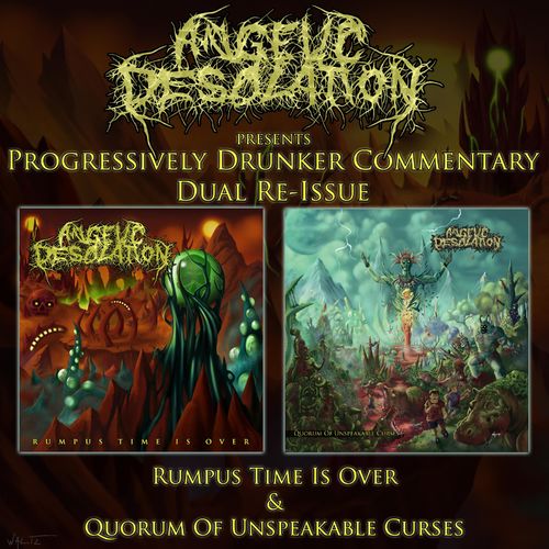 Angelic Desolation - Progressively Drunker Commentary Dual Re-Issue (Rumpus Time Is Over & Quorum Of Unspeakable Curses) (2021)
