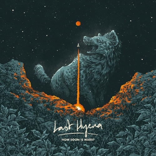 Last Hyena - How Soon Is Mars (2021)