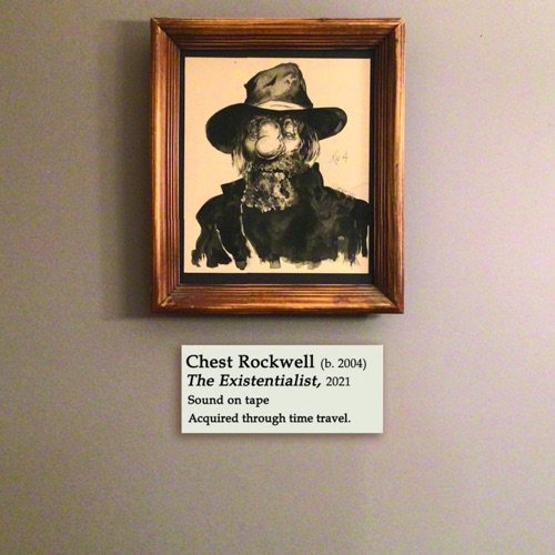 Chest Rockwell - The Existentialist (2021)