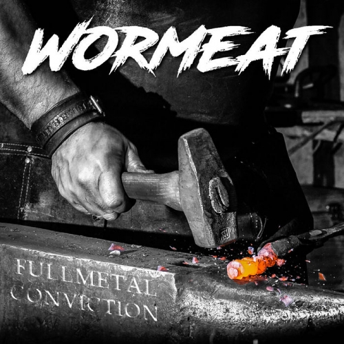 Wormeat - Full Metal Conviction (2021)