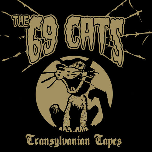 The 69 Cats - Transylvanian Tapes (2014)