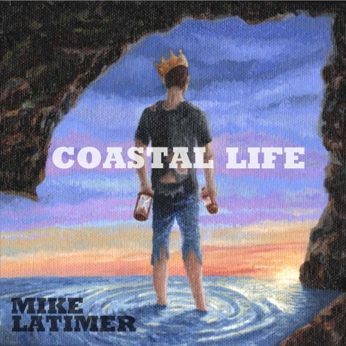 Mike Latimer - Coastal Life (2021)