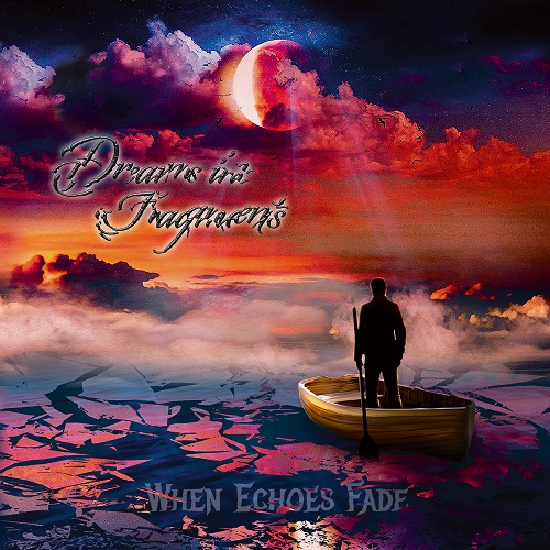 Dreams in Fragments - When Echoes Fade (2021)