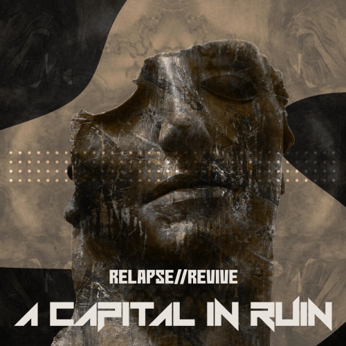 A Capital in Ruin - RELAPSE//REVIVE (EP) (2021)