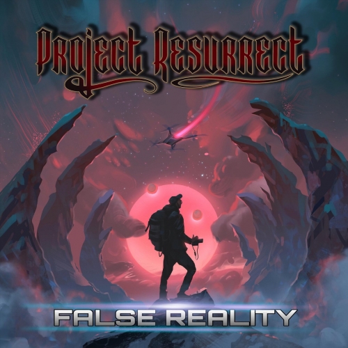 Project Resurrect - False Reality (2021)