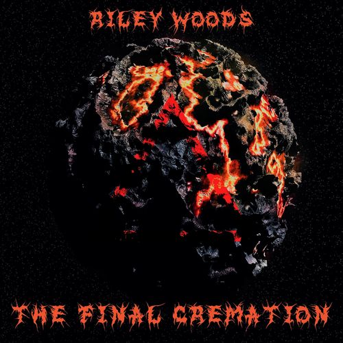 Riley Woods - The Final Cremation (2021)