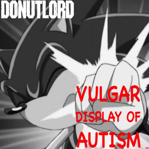 Donut Lord - Vulgar Display Of Autism (2021)