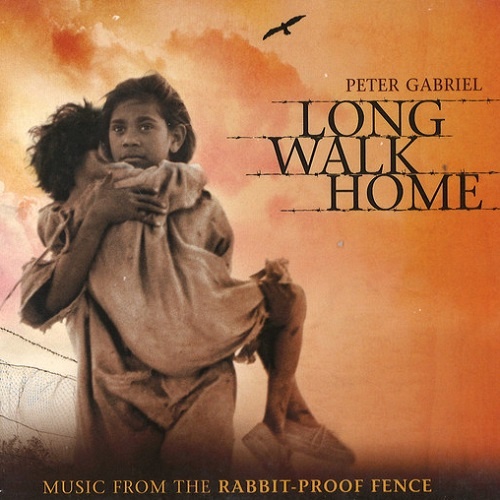 Peter Gabriel - Long Walk Home: Music from the Rabbit-Proof Fence (2002)