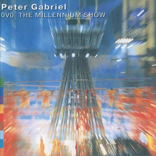 Peter Gabriel - OVO: The Millennium Show (2000)