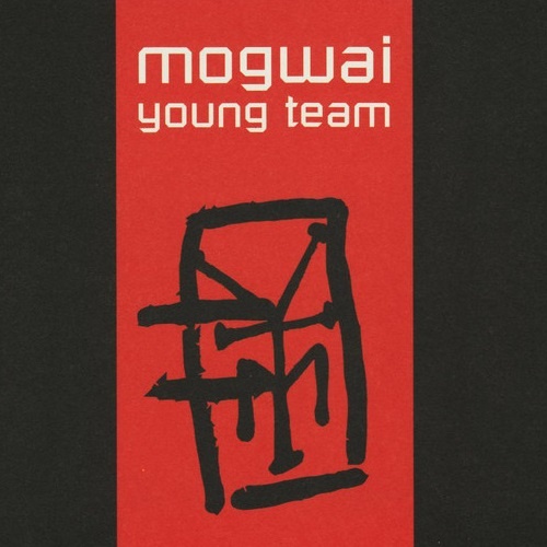 Mogwai - Young Team [Reissue 2008] (1997)