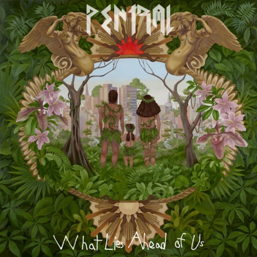 Pentral - What Lies Ahead Of Us (2021)
