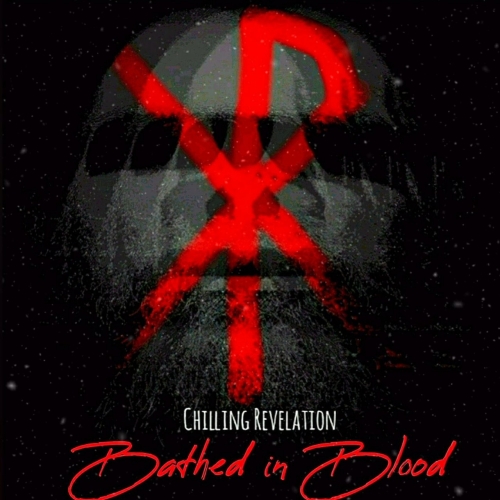 Chilling Revelation - Bathed in Blood (2021)