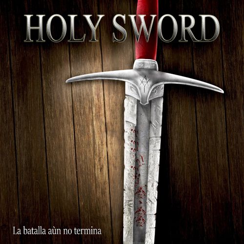 Holy Sword - La batalla a&#250;n no termina (2021)