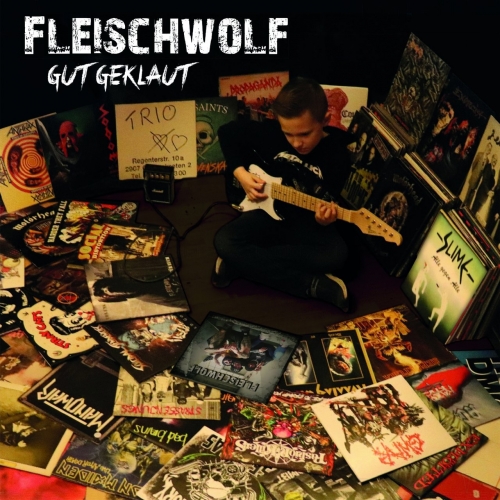 Fleischwolf - Gut Geklaut (2021)