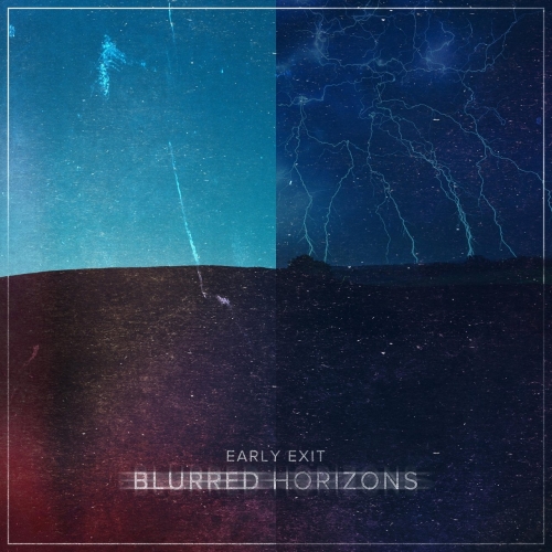 Early Exit - Blurred Horizons (2021)
