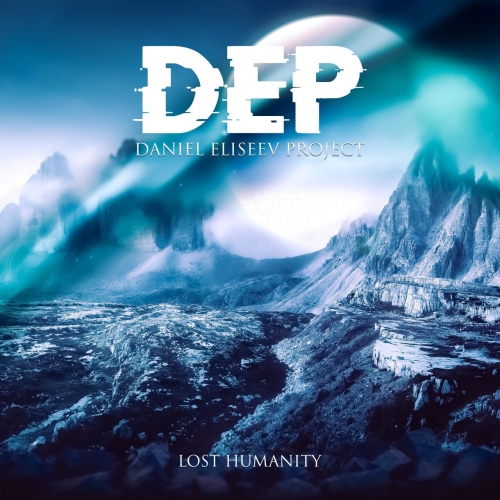 Daniel Eliseev Project - Lost Humanity (2021)