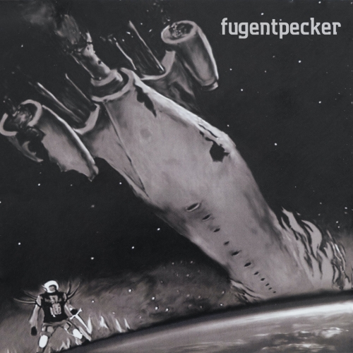 Fugentpecker - Fugent Me, Pecker You (2021)