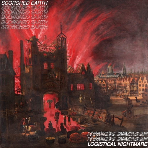 Logistical Nightmare - Scorched Earth (2021)