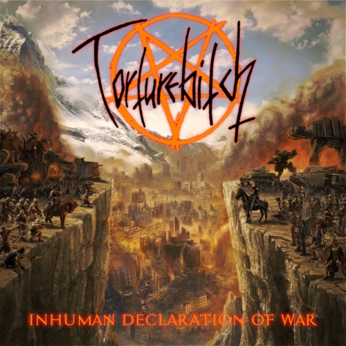 Torturebitch - Inhuman Declaration of War (2021)