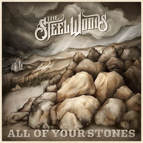 The Steel Woods - All of Your Stones (2021)