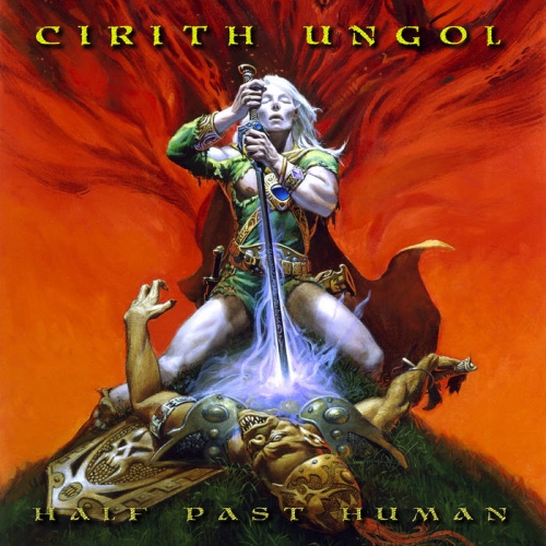 Cirith Ungol - Half Past Human (2021)