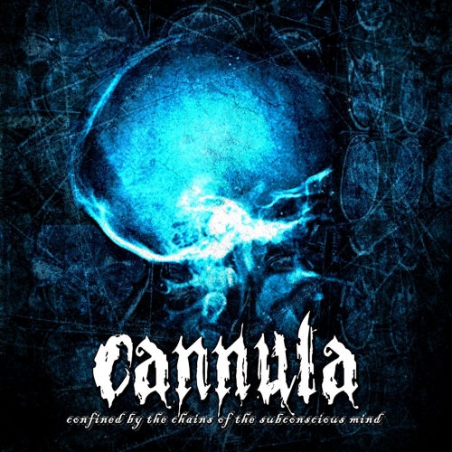 Cannula - Confined By The Chains of The Subconscious Mind (EP) (2021)