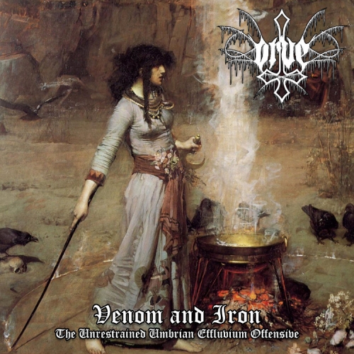Orve - Venom and Iron (The Unrestrained Umbrian Effluvium Offensive) (2021)