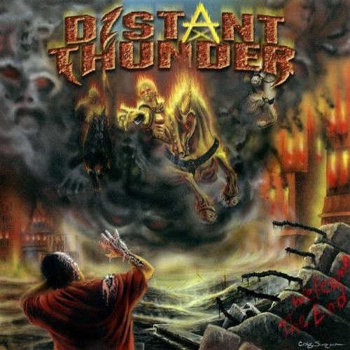 Distant Thunder - Wеlсоmе Тhе Еnd (2004)