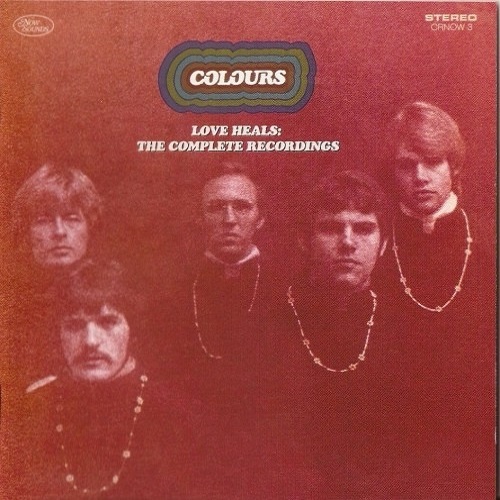 Colours - Love Heals The Complete Recordings (1967-69) (2008)