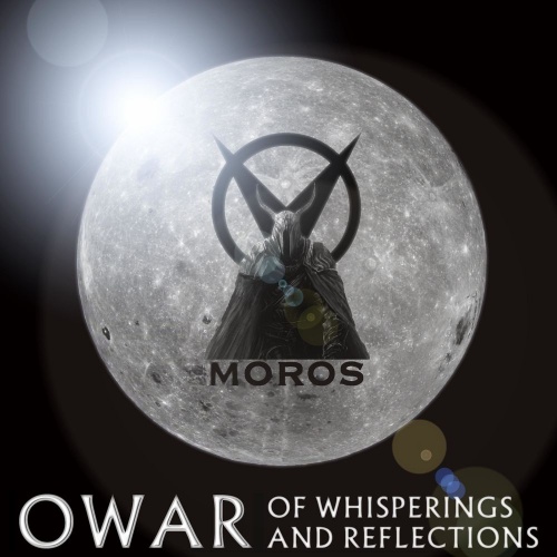 Ov Moros - Owar: Of Whisperings And Reflections (2021)