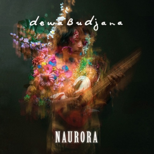 Dewa Budjana - Naurora (2021)