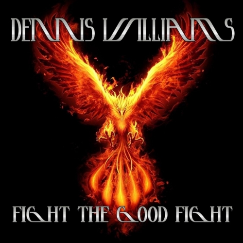 Dennis Williams - Fight the Good Fight (2021)