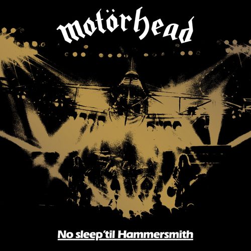 Motorhead - No Sleep 'Til Hammersmith (Live 40th Anniversary Edition) (2021)