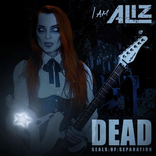 I Am Aliz - Dead: Seals of Separation (2021)