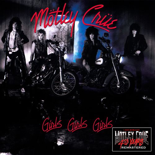 Motley Crue - Girls, Girls, Girls (40th Anniversary Remastered) (2021)
