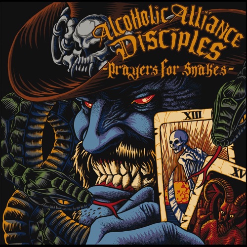 Alcoholic Alliance Disciples - Prayers for Snakes (2019/2021)