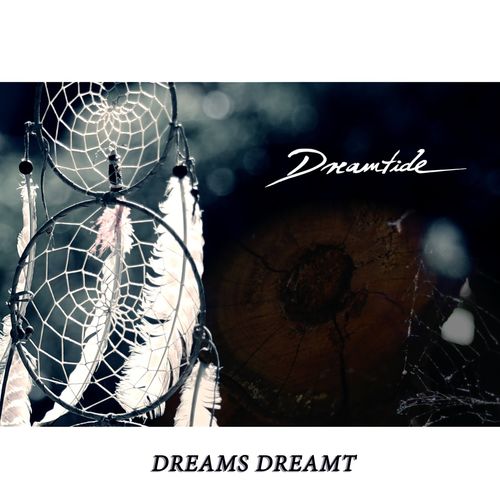 DREAMTIDE - Dreams Dreamt (2021)