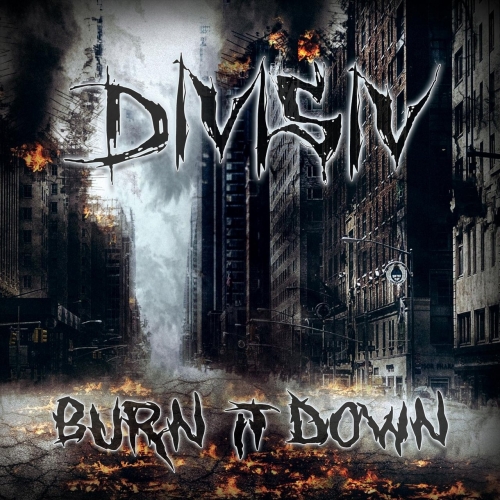 Divisiv - Burn It Down (2021)