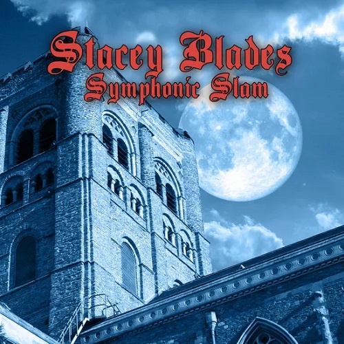 Stacey Blades - Symphonic Slam (2010)